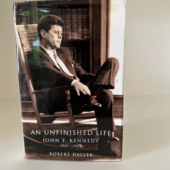 Hardcover "An Unfinished Life" John F. Kennedy First Edition - Picture 1 of 14